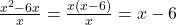 \frac{x^2-6x}{x} = \frac{x(x-6)}{x} = x-6
